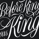 illustration with calligraphy reading "Before King Was King"