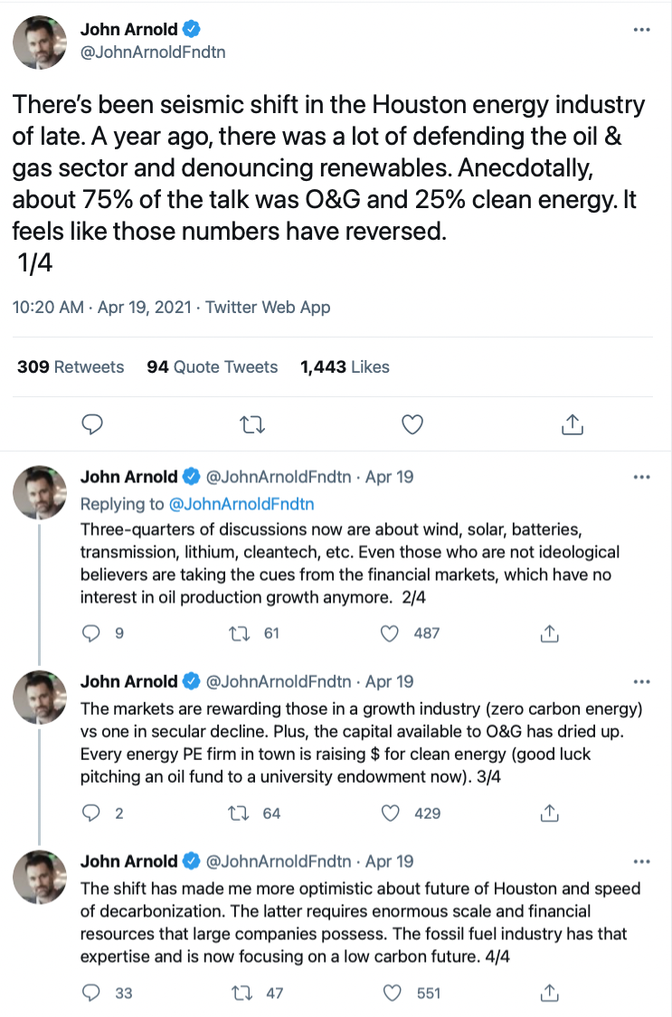 There’s been seismic shift in the Houston energy industry of late. A year ago, there was a lot of defending the oil & gas sector and denouncing renewables. Anecdotally, about 75% of the talk was O&G and 25% clean energy. It feels like those numbers have reversed. Three-quarters of discussions now are about wind, solar, batteries, transmission, lithium, cleantech, etc. Even those who are not ideological believers are taking the cues from the financial markets, which have no interest in oil production growth anymore. The markets are rewarding those in a growth industry (zero carbon energy) vs one in secular decline. Plus, the capital available to O&G has dried up. Every energy PE firm in town is raising $ for clean energy (good luck pitching an oil fund to a university endowment now). The shift has made me more optimistic about future of Houston and speed of decarbonization. The latter requires enormous scale and financial resources that large companies possess. The fossil fuel industry has that expertise and is now focusing on a low carbon future. 