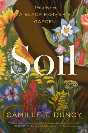 Book cover of Soil by Camille T. Dungy