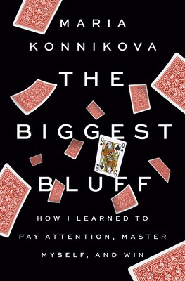 The cover of Konnikova's book, The Biggest Bluff