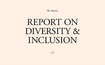The Atlantic's Report on Diversity & Inclusion