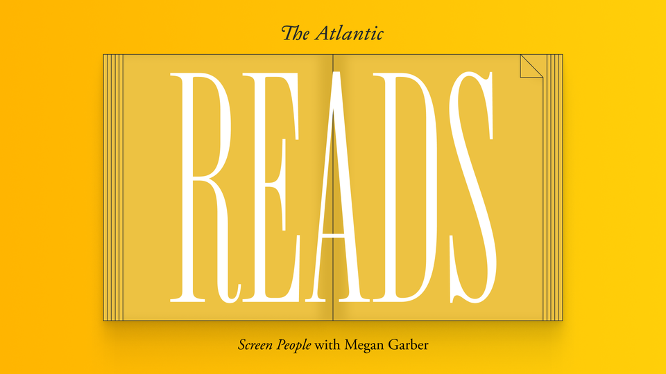 The Atlantic Reads: Screen People with Megan Garber in yellow background