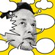 A black-and-white picture of Elon Musks's face surrounded by cartoon speech bubbles, set against a yellow background