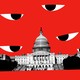A photo illustration featuring the U.S. Capitol against a red backdrop, and large distrustful eyes in the sky