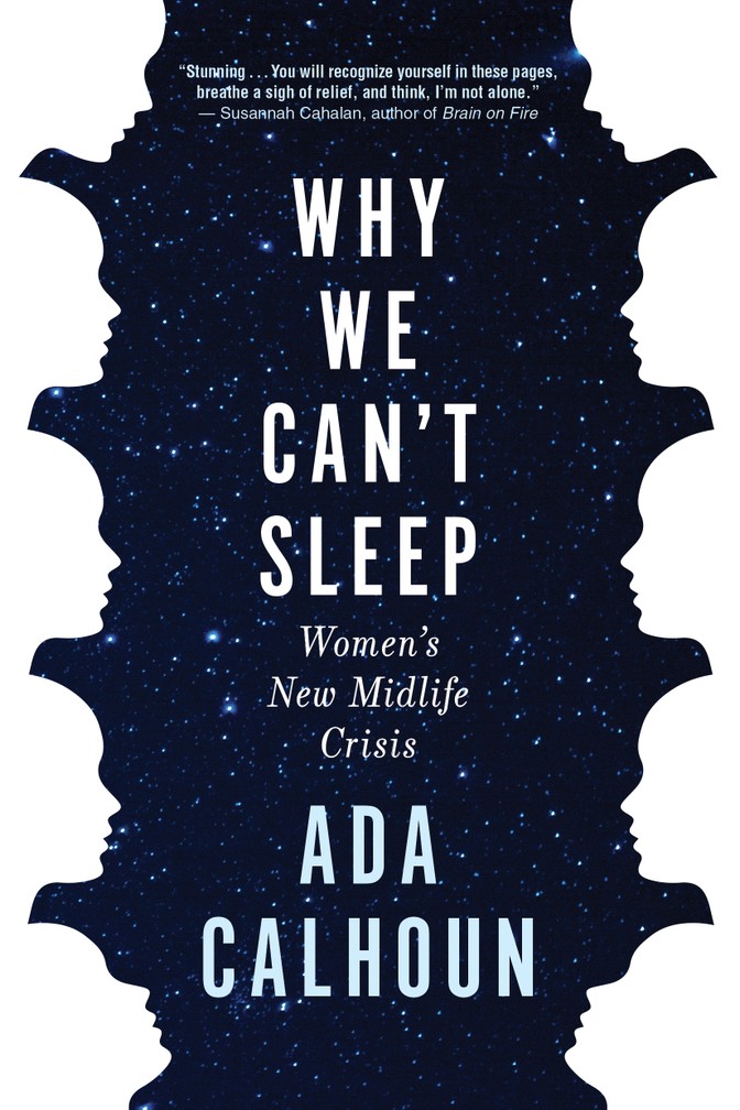 A jacket cover of Ada Calhoun's Why We Can't Sleep.