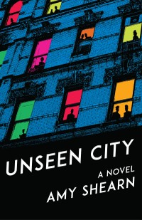 The cover of Unseen City by Amy Shearn.