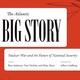 a red background with white text that says The Big Story: Nuclear War and the Future of National Security. Missy Ryan, Ross Andersen, and Tom Nichols join Jeffrey Goldberg
