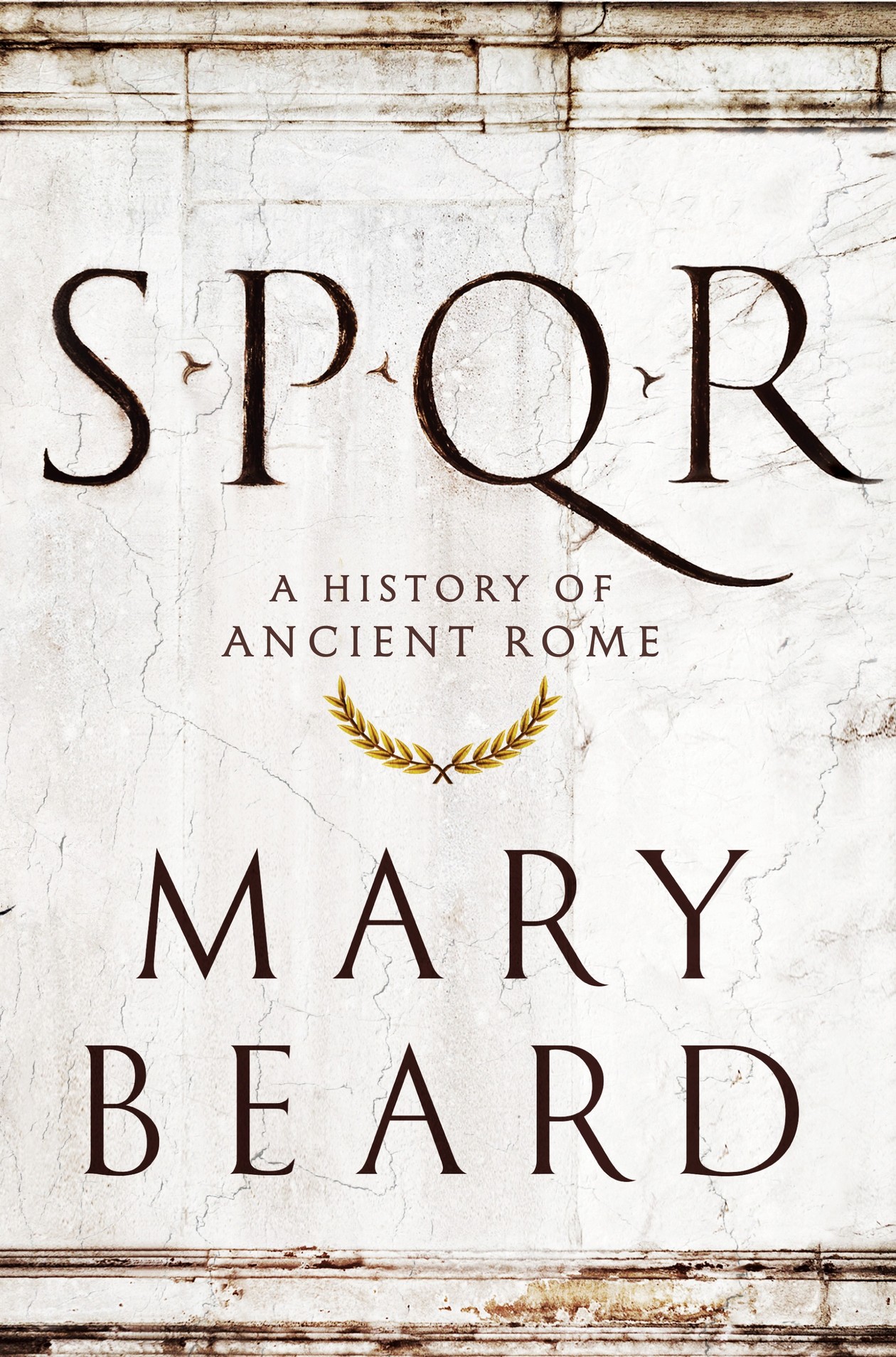 Mary Beard’s ‘SPQR’ Takes a New Approach to the History of Rome - The ...