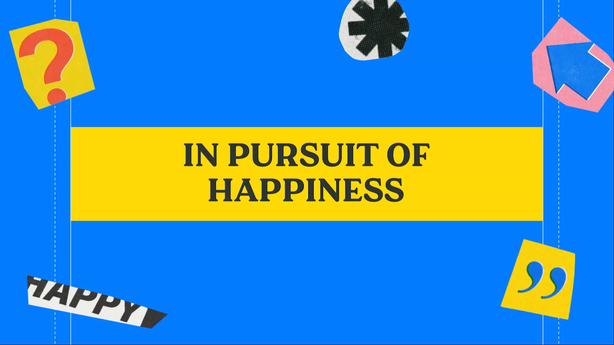 In Pursuit of Happiness
