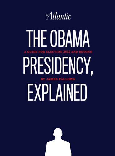 The Obama Presidency, Explained 