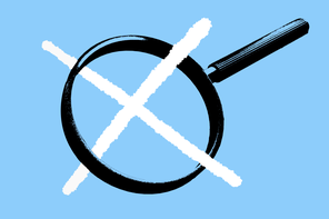 Illustration of a magnifying glass with a "X" through it
