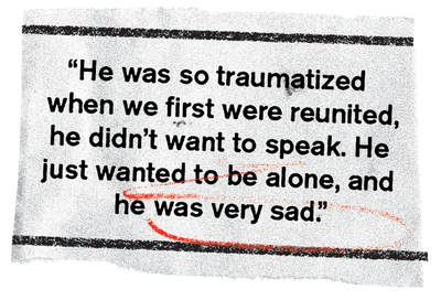 Photo illustration of a testimonial from a separated family: "He was so traumatized when we first were reunited, he didn't want to speak. He just wanted to be alone, and he was very sad."