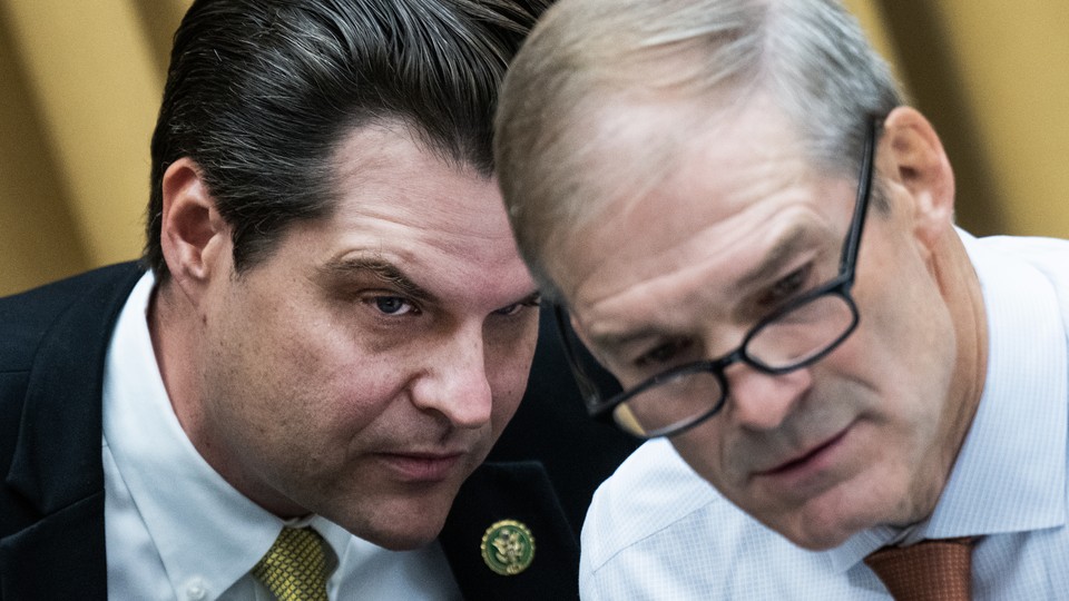 Matt Gaetz and Jim Jordan