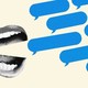 an image of a mouth with text bubbles