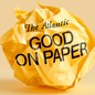 The words "The Atlantic" and "Good on Paper" printed on a balled up piece of yellow paper