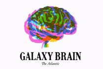 Galaxy Brain podcast