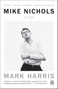 Mike Nichols: A Life