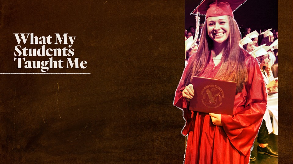 A student smiles, holds a diploma, and wears a graduation cap and gown. The words "What my students taught me" are written next to her.