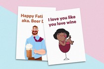 Two greeting cards: One with a woman sitting in a wine glass, which reads: "I love you like you love wine," another of a man holding a beer, which reads: "Happy Father's Day, aka. Beer Day."