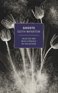 The cover of Ghosts by Edith Wharton.