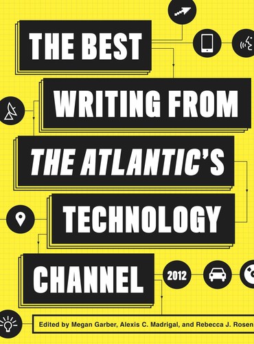 The Best Writing from The Atlantic’s Technology Channel