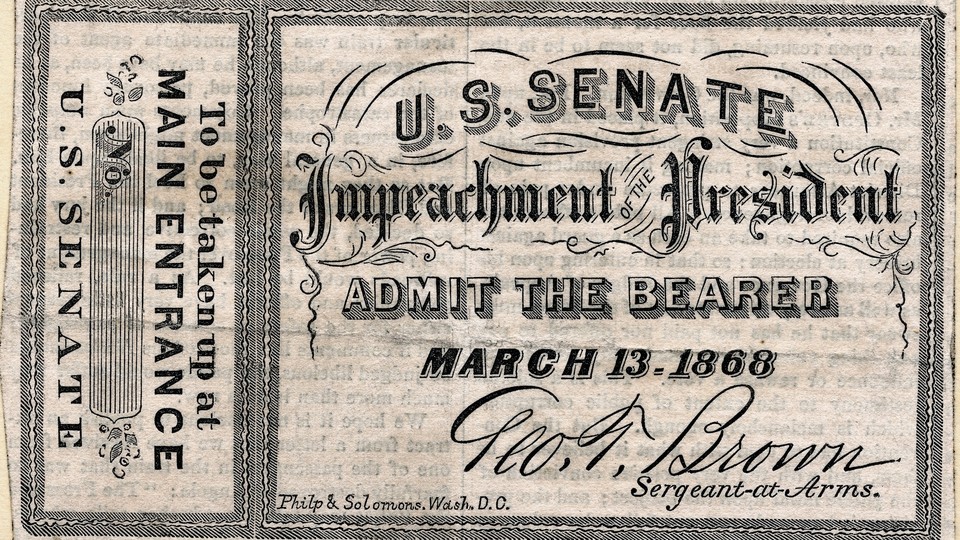 A ticket of admission to the Impeachment Trial of President Andrew Johnson
