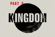 On an off-white background in small red lettering is says "Part 6" and below and centered in the frame is a black circle. Across the circle the word "kingdom" can be read in a mixture of black and white letters.