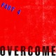 A red swipe of paint stretches across a white back drop and the words "Part 4" are in blue font in the middle of the page and slanted down to the bottom right of the page, and along the bottom of the page where the red paint gives way to the white backing, in black text, is the word "Overcome."