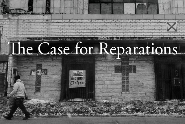 The Case for Reparations - The Atlantic