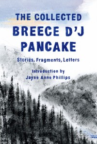 The cover of The Collected Breece D'J Pancake