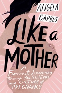 The cover of Like a Mother