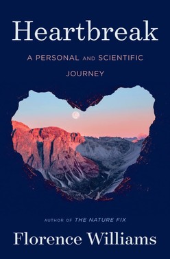 book cover of Heartbreak by Florence Williams, showing a heart shape cutout with mountains inside
